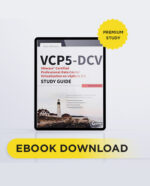 VCP5-DCV VMware Certified Study Guide Professional-Data Center Virtualization